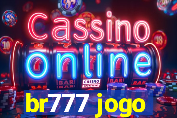 br777 jogo